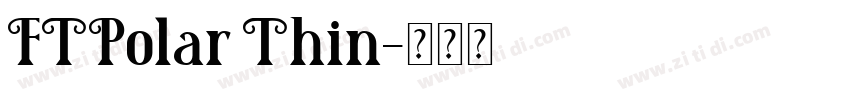 FTPolar Thin字体转换